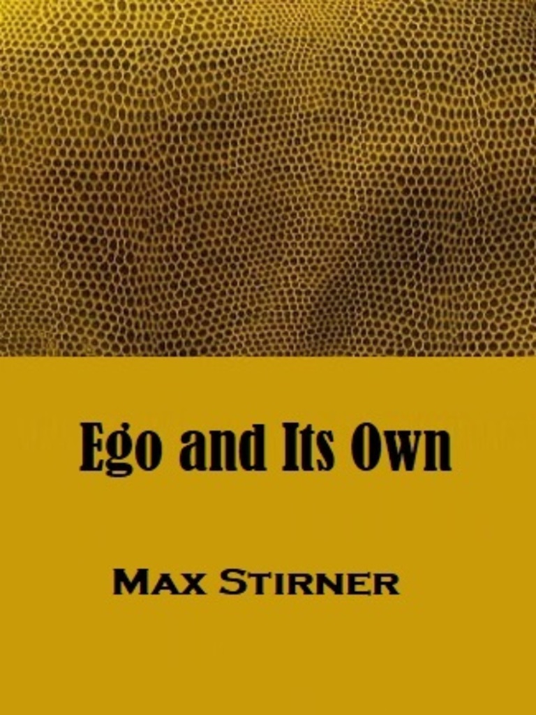 Ego and Its Own by Max Stirner - Ebook | Everand
