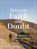 Between Faith and Doubt: An Evolving Faith Journey