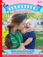 Immer wenn ich traurig bin: Mami Bestseller 73 – Familienroman