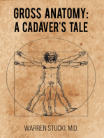 Gross Anatomy: A Cadaver's Tale