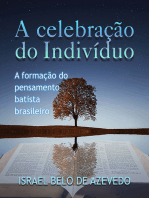 A celebração do indivíduo: A formação do pensamento batista brasileiro