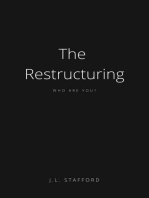 The Restructuring: Who Are You?