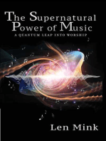 The Supernatural Power of Music: A Quantum Leap Into Worship