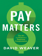 Pay Matters: The Art and Science of Employee Compensation