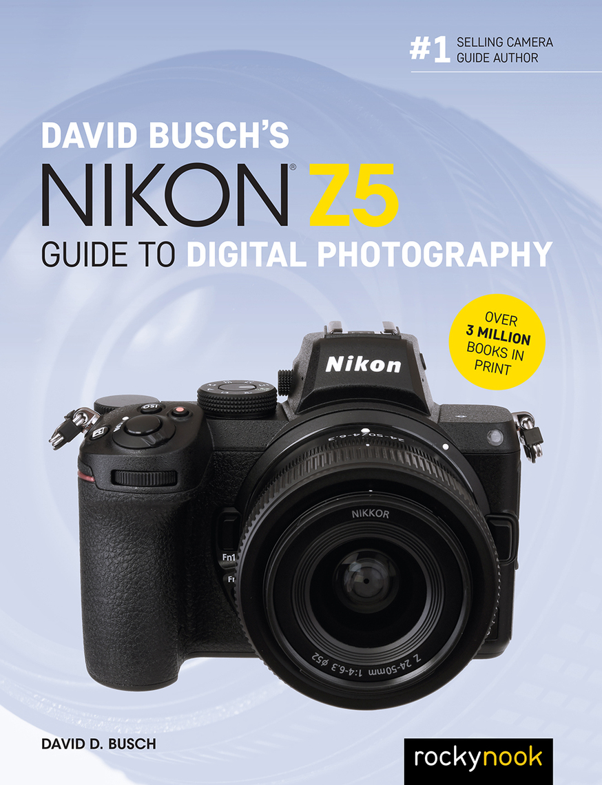 David Busch's Nikon Z5 Guide to Digital Photography by David D. Busch -  Ebook | Scribd