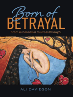 Born of Betrayal: From Breakdown to Breakthrough