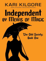 Independent by Means of Magic