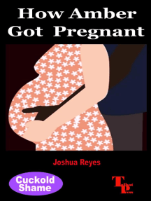 How Amber Got Pregnant by Joshua Reyes (Ebook) - Read free for 30 days