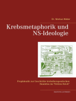 Krebsmetaphorik und NS-Ideologie: Propädeutik zur Geschichte krebstherapeutischen Handelns  im "Dritten Reich"