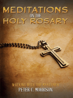 Meditations on the Holy Rosary: Walking with the Mysteries