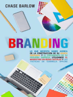 Branding: Lo que necesita saber acerca de la construcción de su marca personal y el crecimiento de su pequeña empresa utilizando el marketing en redes sociales y las tácticas de guerrilla Offline