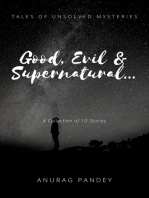 Good, Evil & Supernatural... (Tales of Unsolved Mysteries)