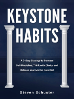 Keystone Habits: A 9-Step Strategy to Increase Self-Discipline, Think with Clarity,