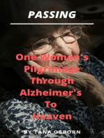 One Woman's Pilgrimage Through Alzheimer's To Heaven: Passing, #2