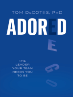 Adored: The Leader Your Team Needs You to Be