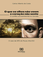 O que os olhos não veem o coração não sente: o conflito socioambiental no cerrado