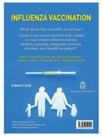 Influenza vaccination: What does the scientific proof say?: Could it be more harmful than useful to vaccinate indiscriminately elderly people, pregnant women, children and health workers? 