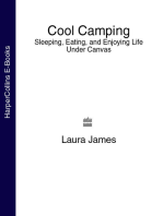 Cool Camping: Sleeping, Eating, and Enjoying Life Under Canvas