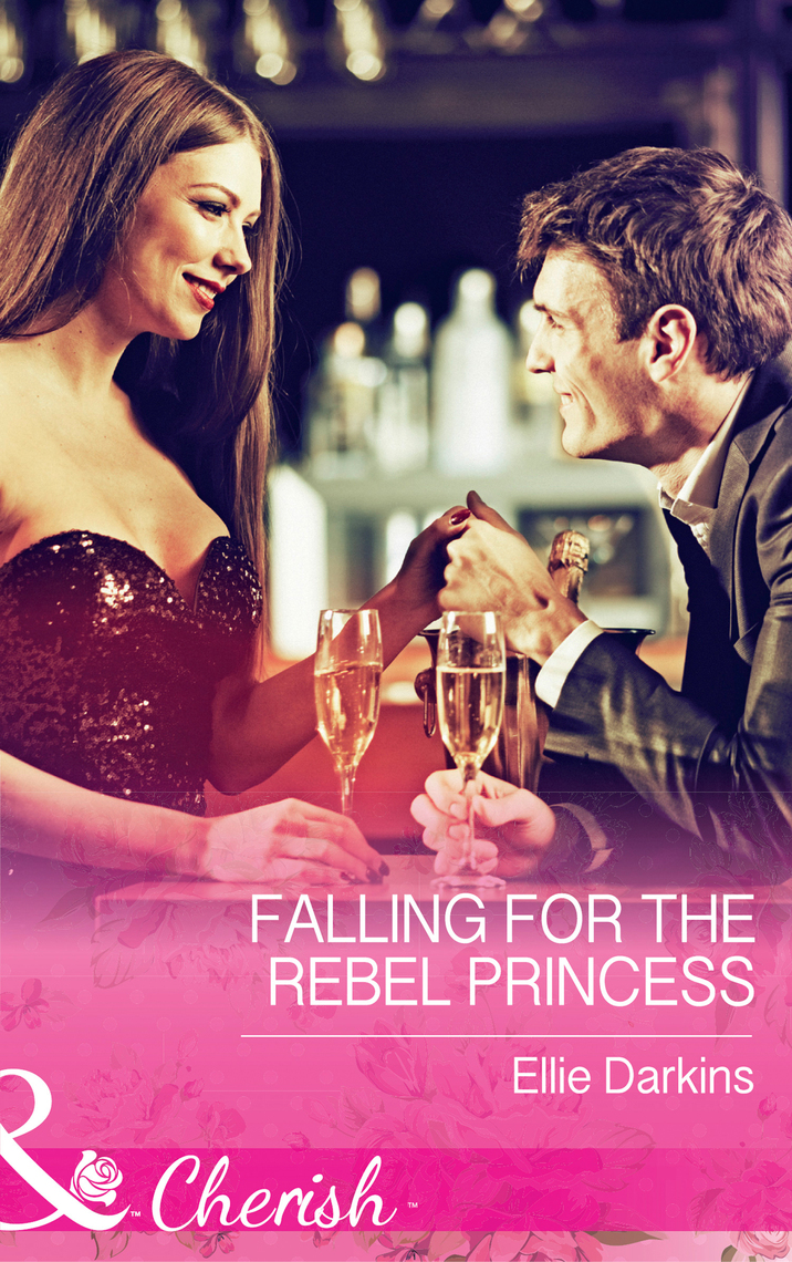 Falling For The Rebel Princess by Ellie Darkins (Ebook) - Read free for ...