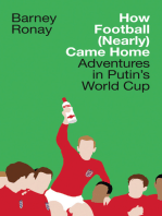 How Football (Nearly) Came Home: Adventures in Putin’s World Cup