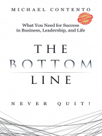 The Bottom Line: What You Need For Success In Business, Leadership And Life