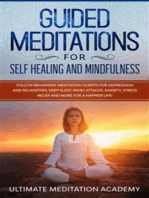 Guided Meditations for Self-Healing and Mindfulness: Follow Beginners Meditation Scripts for Depression and Relaxation, Deep Sleep, Panic Attacks, Anxiety, Stress Relief, and More for a Happier Life! 