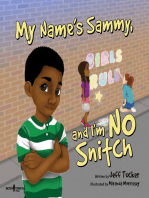 My Name is Sammy, and I'm No Snitch