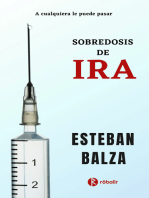 Sobredosis de Ira: A cualquiera le puede pasar