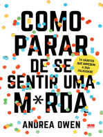 Como parar de se sentir uma m*rda: 14 hábitos que impedem sua felicidade