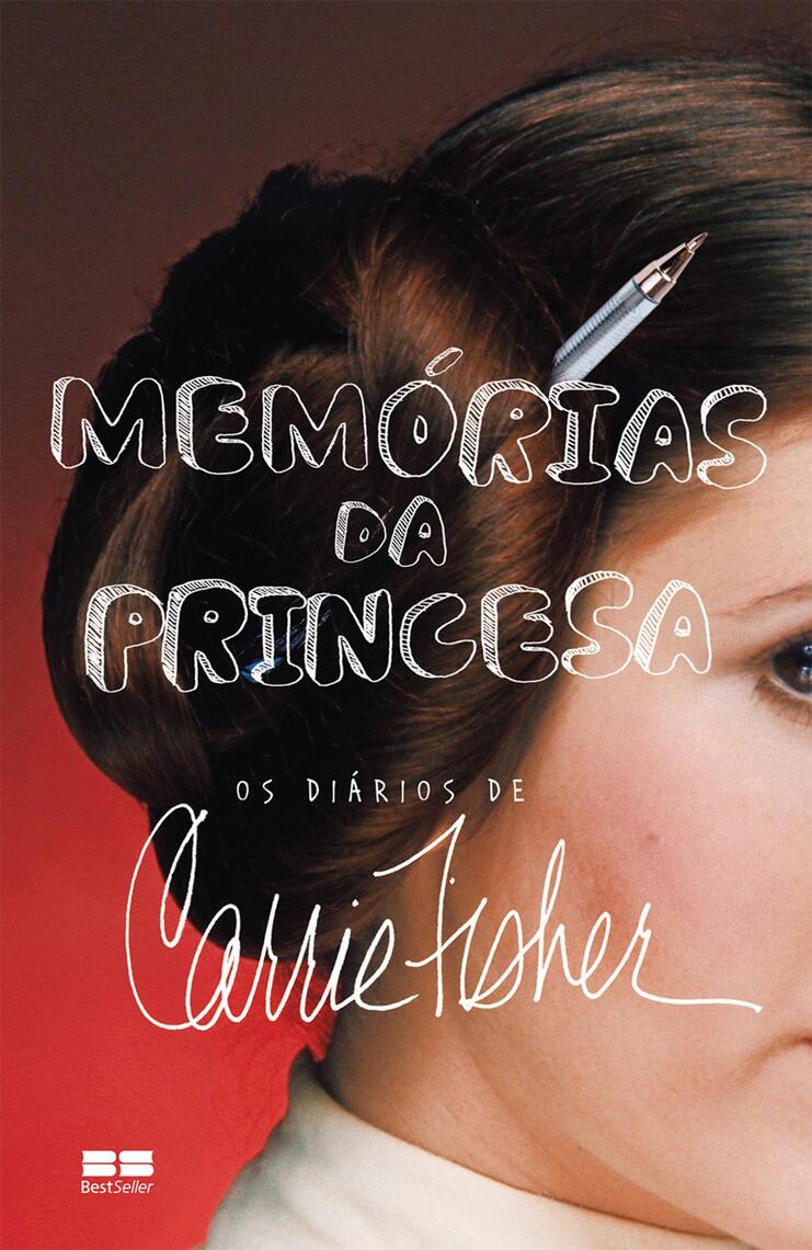 Memórias da princesa por Carrie Fisher (Ebook) - Leia gratuitamente por 30  dias, image size:741x1140