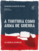 A tortura como arma de guerra: Da Argélia ao Brasil: como os militares franceses exportaram os esquadrões da morte e o terrorismo de estado