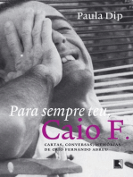 Para sempre teu, Caio F.: Cartas, conversas, memórias de Caio Fernando Adreu