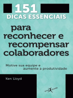 151 dicas essenciais para reconhecer e recompensar colaboradores: Motive sua equipe e aumente a produtividade