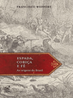 Espada, cobiça e fé: As origens do Brasil