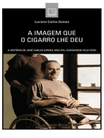 A imagem que o cigarro lhe deu