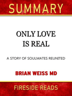 Summary of Only Love is Real: A Story of Soulmates Reunited by Brian Weiss