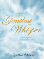 The Gentlest Whisper: A Seer's Journey of Heavenly Encounters