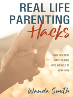 Real Life Parenting Hacks: Thirty Practical Ways to Bring Hope and Help to Your Home