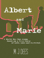 Albert & Marie A World War One Drama Based on a True Story of Love, Loss and Survival