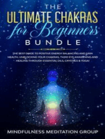 The Ultimate Chakras for Beginners Bundle: The Best Guide to Positive Energy Balancing and Gain Health, Unblocking Your Chakras, Third Eye Awakening and Healing Through Essential Oils, Crystals & Yoga!