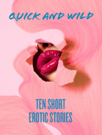 Quick and Wild: Ten Short Erotic Stories