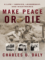 Make Peace or Die: A Life of Service, Leadership, and Nightmares