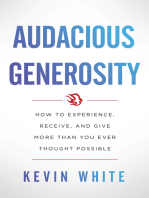 Audacious Generosity: How to Experience, Receive, and Give More Than You Ever Thought Possible