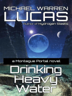 Drinking Heavy Water: a Montague Portal novel: Montague Portal, #5