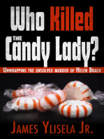 Who Killed the Candy Lady?: Unwrapping the Unsolved Murder of Helen Brach