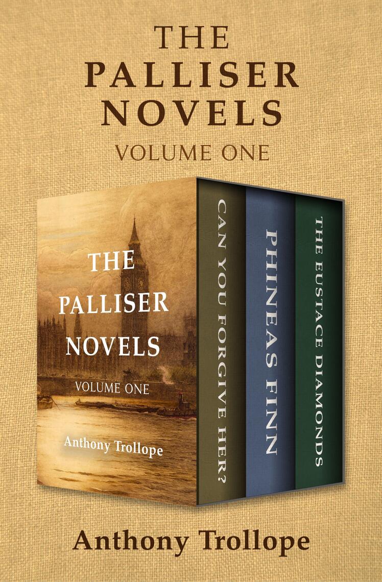 The Palliser Novels Volume One by Anthony Trollope (Ebook) - Read free ...