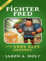 Fighter Fred and the Very Elfy Journey: Fighter Fred, #4