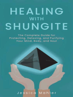 Healing with Shungite: The Complete Guide for Protecting, Detoxing, and Purifying Your Mind, Body, and Soul