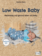 Low Waste Baby: Nachhaltig und gesund leben mit Baby