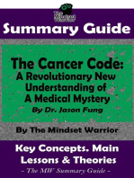 Summary Guide: The Cancer Code: A Revolutionary New Understanding of a Medical Mystery: By Dr. Jason Fung | The Mindset Warrior Summary Guide: Metastatic Cancer, Diet Therapy, Longevity, Aging, Prevention